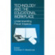 Technology and the Educational Workplace: Understanding Fiscal Impacts 1997 AEFA Yearbook