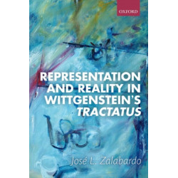 Representation and Reality in Wittgenstein's Tractatus