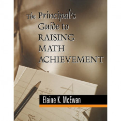 The Principal's Guide to Raising Math Achievement