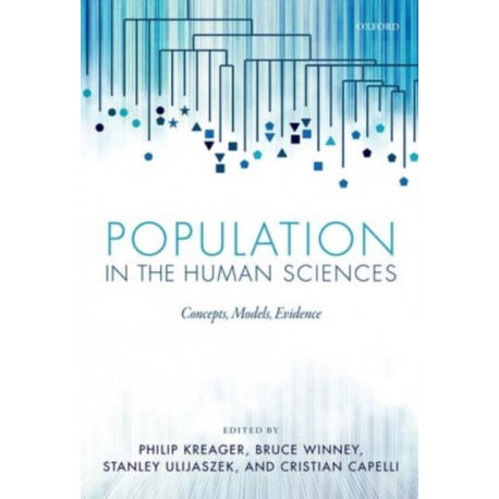 Population in the Human Sciences: Concepts, Models, Evidence