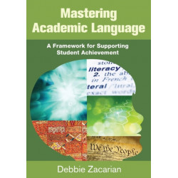 Mastering Academic Language: A Framework for Supporting Student Achievement