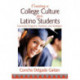 Creating a College Culture for Latino Students: Successful Programs, Practices, and Strategies