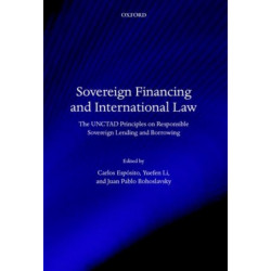 Sovereign Financing and International Law: The UNCTAD Principles on Responsible Sovereign Lending and Borrowing
