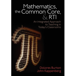 Mathematics, the Common Core, and RTI: An Integrated Approach to Teaching in Today's Classrooms