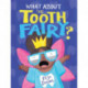 What About The Tooth Fairy?