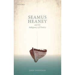 Seamus Heaney and the Adequacy of Poetry