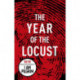 The Year of the Locust: The ground-breaking second novel from the internationally bestselling author of I AM PILGRIM