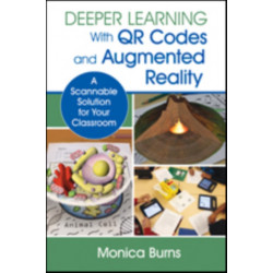Deeper Learning With QR Codes and Augmented Reality: A Scannable Solution for Your Classroom