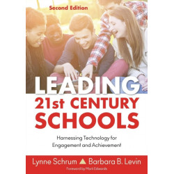 Leading 21st Century Schools: Harnessing Technology for Engagement and Achievement