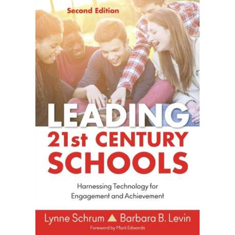 Leading 21st Century Schools: Harnessing Technology for Engagement and Achievement