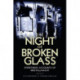 The Night of Broken Glass: Eyewitness Accounts of Kristallnacht