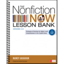 The Nonfiction Now Lesson Bank, Grades 4-8: Strategies and Routines for Higher-Level Comprehension in the Content Areas