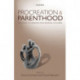 Procreation and Parenthood: The Ethics of Bearing and Rearing Children