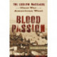 Blood Passion: The Ludlow Massacre and Class War in the American West, First Paperback Edition