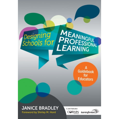Designing Schools for Meaningful Professional Learning: A Guidebook for Educators