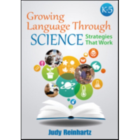 Growing Language Through Science, K-5: Strategies That Work
