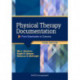 Physical Therapy Documentation: From Examination to Outcome