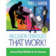 Inclusion Strategies That Work!: Research-Based Methods for the Classroom
