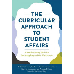 The Curricular Approach to Student Affairs: A Revolutionary Shift for Learning Beyond the Classroom