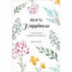 100% Happiness: A Guided Journal to Enhance Your Daily Life