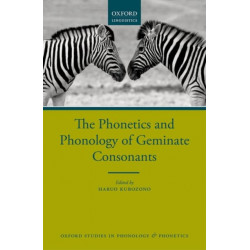The Phonetics and Phonology of Geminate Consonants