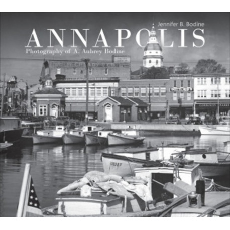 Annapolis: Photography of A. Aubrey Bodine