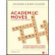 Academic Moves for College and Career Readiness, Grades 6-12: 15 Must-Have Skills Every Student Needs to Achieve