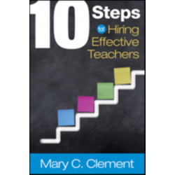 10 Steps for Hiring Effective Teachers