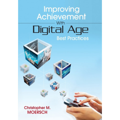Improving Achievement With Digital Age Best Practices