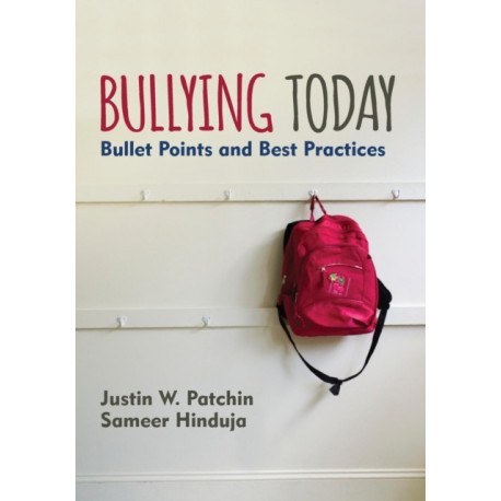 Bullying Today: Bullet Points and Best Practices