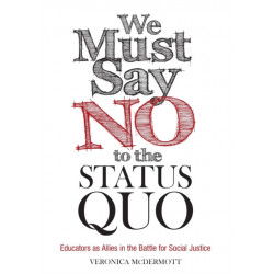 We Must Say No to the Status Quo: Educators as Allies in the Battle for Social Justice