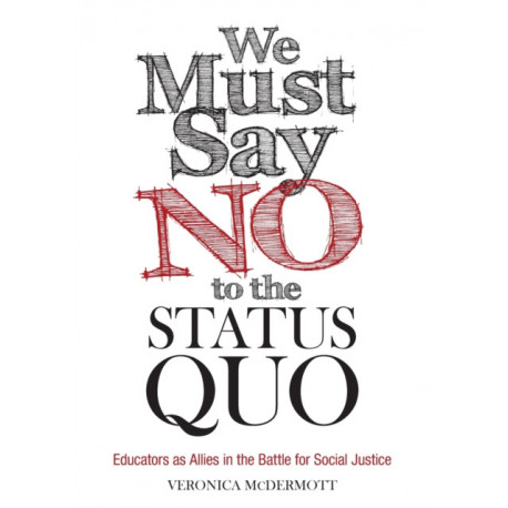 We Must Say No to the Status Quo: Educators as Allies in the Battle for Social Justice