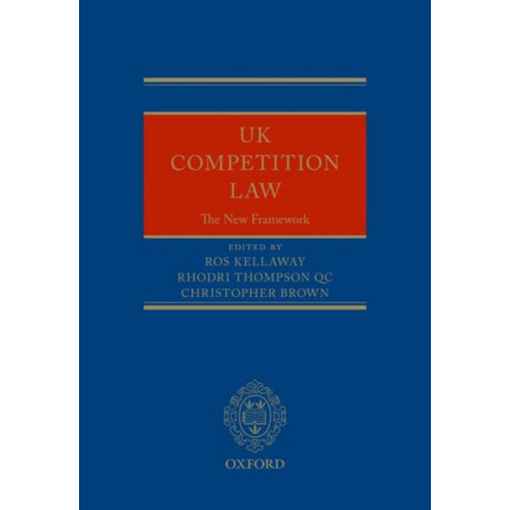 UK Competition Law: The New Framework
