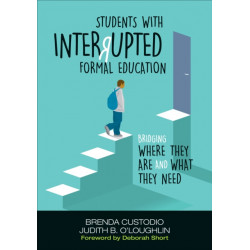 Students With Interrupted Formal Education: Bridging Where They Are and What They Need