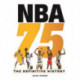 NBA 75: The Definitive History