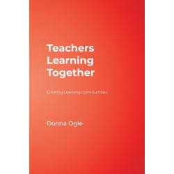 Teachers Learning Together: Creating Learning Communities