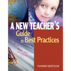A New Teacher's Guide to Best Practices