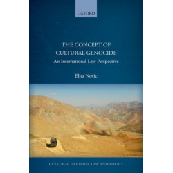 The Concept of Cultural Genocide: An International Law Perspective