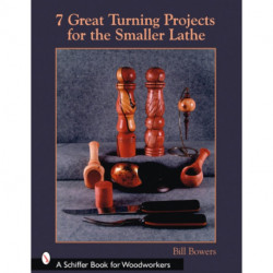 7 Great Turning Projects for the Smaller Lathe