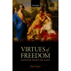The Virtues of Freedom: Selected Essays on Kant