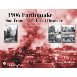 1906 Earthquake: San Francisco's Great Disaster