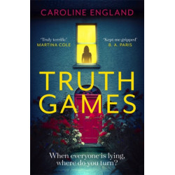 Truth Games: the gripping, twisty, page-turning tale of one woman's secret past