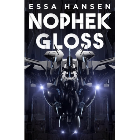 Nophek Gloss: The exceptional, thrilling space opera debut
