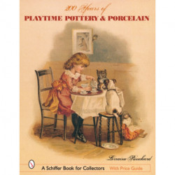 200 Years of Playtime Pottery and Porcelain