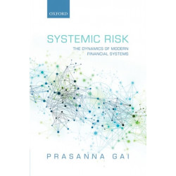 Systemic Risk: The Dynamics of Modern Financial Systems