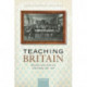 Teaching Britain: Elementary Teachers and the State of the Everyday, 1846-1906