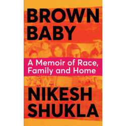 Brown Baby: A Memoir of Race, Family and Home