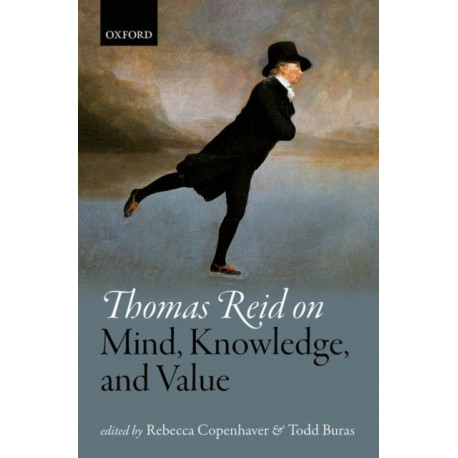 Thomas Reid on Mind, Knowledge, and Value