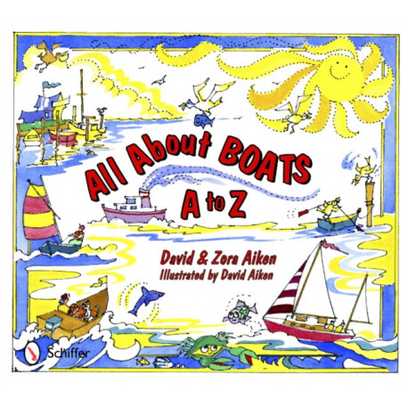 All About Boats: A to Z