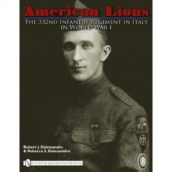 American Lions: The 332nd Infantry Regiment in Italy in World War I